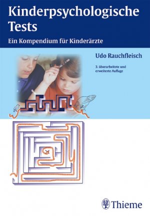 Udo Rauchfleisch - Kinderpsychologische Tests. Ein Kompendium fr Kinderrzte