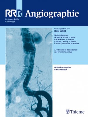 ISBN 9783131278029: Angiographie RRR - Referenz-Reihe Radiologie (Gebundene Ausgabe) Radiologische Diagnostik Angiografie Angiogramm Arteriographie Angiogramm Subtraktionsangiographie Hans Schild Hans H. Schild Mark Born