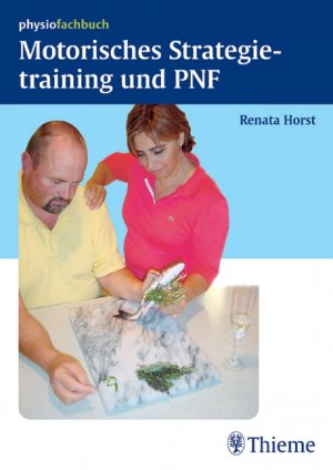 Stefan Hesse (Autor), Renata Horst (Autor) - Motorisches Strategietraining und PNF