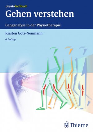 ISBN 9783131323743: Gehen verstehen | Ganganalyse in der Physiotherapie | Kirsten Götz-Neumann | Buch | Physiofachbuch | 211 S. | Deutsch | 2015 | Georg Thieme Verlag | EAN 9783131323743