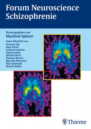 ISBN 9783131335517: Forum Neuroscience: Schizophrenie Spitzer, Manfred; Erk, Susanne; Förstl, Hans and Gründer, Gerhard