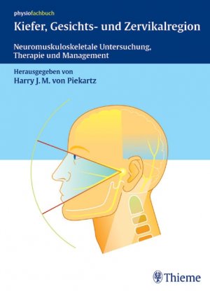 ISBN 9783131392312: Kiefer, Gesichts- und Zervikalregion: Neuromuskuloskeletale Untersuchung, Therapie und Management [Gebundene Ausgabe] von Harry J. M. von Piekartz (Herausgeber) Reihe/Serie: REIHE, physiofachbuch Logo