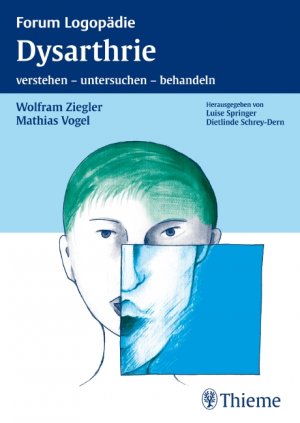 ISBN 9783131398918: Dysarthrie: verstehen - untersuchen - behandeln (Forum Logopädie) Ziegler, Wolfram und Vogel, Mathias