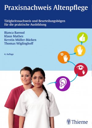 ISBN 9783131407443: Praxisnachweis Altenpflege – Tätigkeitsnachweis und Beurteilungsbögen für die praktische Ausbildung