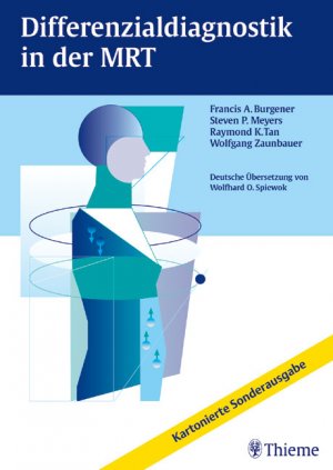 ISBN 9783131412119: Differenzialdiagnostik in der MRT Burgener, Francis A. und Tan, Ray