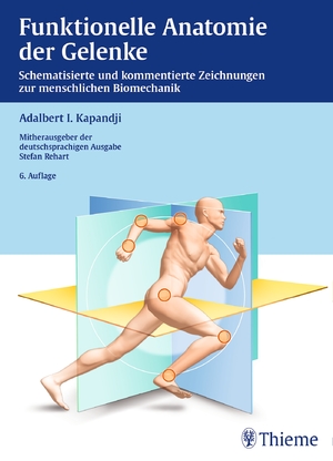 Adalbert I. Kapandji (Herausgeber), Stefan Rehart (Herausgeber) - Funktionelle Anatomie der Gelenke: Schematisierte und kommentierte Zeichnungen zur menschlichen Biomechanik Adalbert I. Kapandji Physiotherapie Ergotherapie Anatomie Physiologie Physiotherapie Ergotherapie Ausbildung Prfung Anatomie Physiologie Humanmedizin Pharmazie Physiotherapie Ergotherapie Orthopdie AllgemeinMedizin Pharmazie Physiotherapie Ergotherapie Sport und Trainingslehre Sportwissenschaft Anatomy Biomechanik Extremitten Gliedmassen Extremitt Extremitten Gliedmassen Gelenke Rumpf Wirbelsule SpineStefan Rehart Medizin Pharmazie Physiotherapie Ergotherapie Anatomie Physiologie Physiotherapie Ergotherapie Ausbildung Prfung Anatomie Physiologie Humanmedizin Pharmazie Physiotherapie Ergotherapie Orthopdie AllgemeinMedizin Pharmazie Physiotherapie Ergotherapie Sport und Trainingslehre Sportwissenschaft Anatomy Biomechanik Extremitten Gliedmassen Extremitt Extremitten Gliedmassen Gelenke Rumpf Wirbelsule Spine