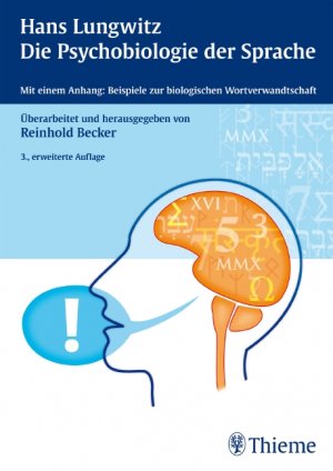 ISBN 9783131542632: Hans Lungwitz Die Psychobiologie der Sprache - Mit einem Anhang Beispiele zur biologischen Wortverwandtschaft