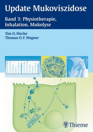 ISBN 9783131604019: Update Mukoviszidose, Band 3: Physiotherapie, Inhalation, Mukolyse