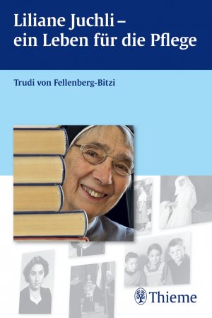 ISBN 9783131730213: Liliane Juchli - Ein Leben für die Pflege