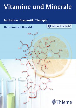 ISBN 9783132210219: Vitamine und Minerale: Indikation, Diagnostik, Therapie: Indikation, Diagnostik, Therapie. Plus Online-Version in der eRef Biesalski, Hans Konrad