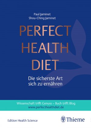 ISBN 9783132401778: Perfect Health Diet | Paul Jaminet (u. a.) | Buch | Leinen | 616 S. | Deutsch | 2018 | Thieme | EAN 9783132401778