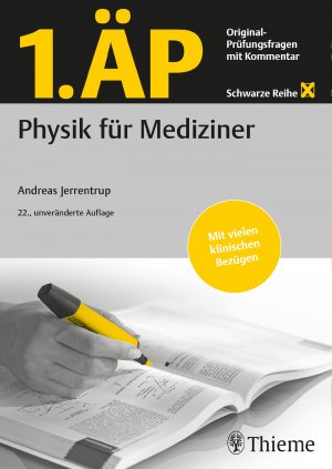 ISBN 9783132443211: 1. ÄP Physik für Mediziner – Original Prüfungsfragen mit Kommentar