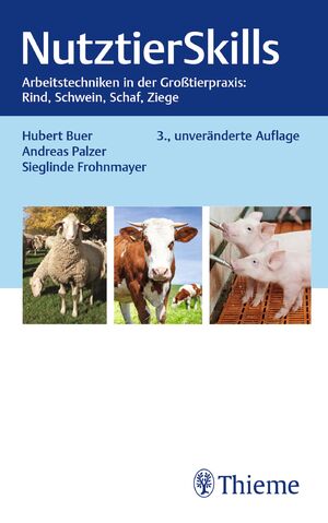 ISBN 9783132459779: NutztierSkills | Arbeitstechniken in der Großtierpraxis: Rind, Schwein, Schaf, Ziege | Hubert Buer (u. a.) | Taschenbuch | 462 S. | Deutsch | 2024 | Georg Thieme Verlag | EAN 9783132459779