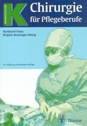 ISBN 9783133329194: Chirurgie für Pflegeberufe (Gebundene Ausgabe) von Burkhard Paetz, Brigitte Benzinger-König, Brigitte Benzinger- König, Hanns-Edgar Hoffart Krankenpflegeberufe Traumatologie Gefäßchirurgie Herzchirurg