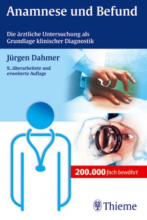 ISBN 9783134558098: Anamnese und Befund. Die ärztliche Untersuchung als Grundlage klinischer Diagnostik