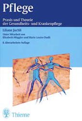 gebrauchtes Buch – Juchli, Liliane – Pflege Praxis und Theorie der Gesundheits- und Krankenpflege