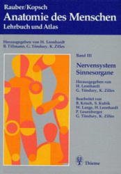 August Rauber Friedrich Kopsch Helmut Leonhardt Gian Tndury Karl Zilles - Anatomie des Menschen Bd.3, Nervensystem, Sinnesorgane