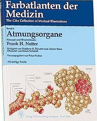 ISBN 9783135243016: Farbatlanten der Medizin. The Ciba Collection of Medical Illustrations / Atmungsorgane