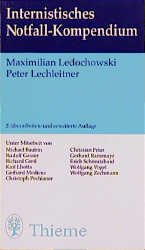 Maximilian Ledochowski Peter Pechleitner Michael Joannidis Christoph Pechlaner Christian Wiedermann - Internistisches Notfall-Kompendium: Notarzt - Notaufnahme - Nachtdienst