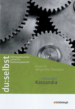 ISBN 9783140222327: du: selbst - Selbstgesteuertes Lernen im Deutschunterricht / Christa Wolf: Kassandra