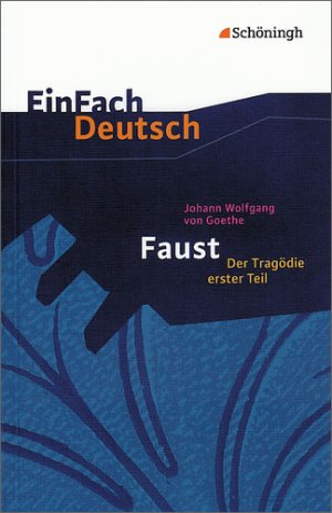 ISBN 9783140222785: EinFach Deutsch Textausgaben - Johann Wolfgang von Goethe: Faust - Der Tragödie erster Teil: Gymnasiale Oberstufe