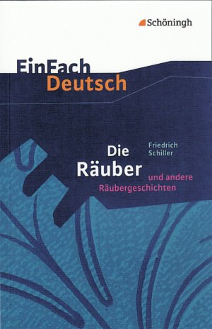 ISBN 9783140222846: EinFach Deutsch Textausgaben - Friedrich Schiller: Die Räuber und andere Räubergeschichten Gymnasiale Oberstufe