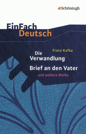 gebrauchtes Buch – Elisabeth Becker – EinFach Deutsch / EinFach Deutsch Textausgaben - Textausgaben / Franz Kafka: Die Verwandlung, Brief an den Vater und weitere Werke: Gymnasiale Oberstufe