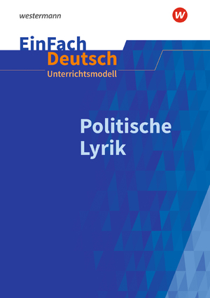 ISBN 9783140225519: EinFach Deutsch Unterrichtsmodelle - Politische Lyrik Gymnasiale Oberstufe