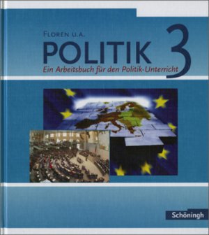 ISBN 9783140239288: Floren u.a. Politik - Arbeitsbücher für den Politikunterricht: Band 3