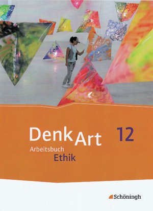 ISBN 9783140250634: DenkArt - Arbeitsbücher Ethik für die gymnasiale Oberstufe - Ausgabe Bayern - Schulbuch 12