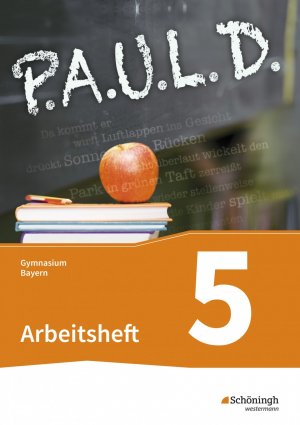 ISBN 9783140280563: P.A.U.L. D. - Persönliches Arbeits- und Lesebuch Deutsch. Für Gymnasien in Bayern – Arbeitsheft 5