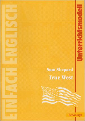 ISBN 9783140412100: EinFach Englisch Unterrichtsmodelle – Unterrichtsmodelle für die Schulpraxis / Sam Shepard: True West