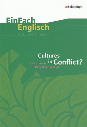 ISBN 9783140412209: EinFach Englisch Unterrichtsmodelle - Cultures in Conflict? Literature on Ethnic Relationships