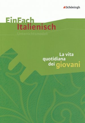 ISBN 9783140472012: EinFach Italienisch – La vita quotidiana dei giovani