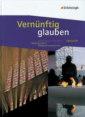 ISBN 9783140535656: Vernünftig glauben - Arbeitsbuch für den katholischen Religionsunterricht in der gymnasialen Oberstufe – Schulbuch