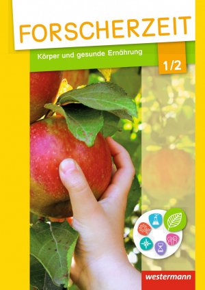 ISBN 9783141003000: Forscherzeit - Themenhefte für den Sachunterricht - Körper und gesunde Ernährung 1/2 Schülerheft