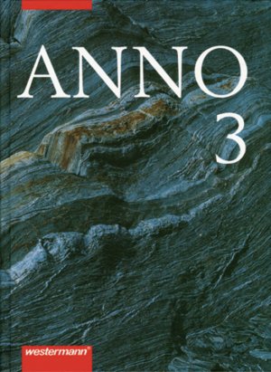 ISBN 9783141109436: ANNO / ANNO für Gymnasien allgemeine Ausgabe – Allgemeine Ausgabe für Gymnasien / Band 3: Von der Französischen Revolution bis zum Ersten Weltkrieg