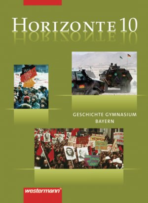 ISBN 9783141110319: Horizonte / Horizonte - Geschichte Gymnasium Bayern - Geschichte Gymnasium Bayern / Schülerband 10