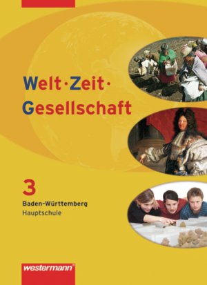 ISBN 9783141145939: Welt - Zeit - Gesellschaft / Welt - Zeit - Gesellschaft Ausgabe 2004 für Hauptschulen in Baden-Württemberg – Ausgabe 2004 für Hauptschulen in Baden-Württemberg / Schülerband 3