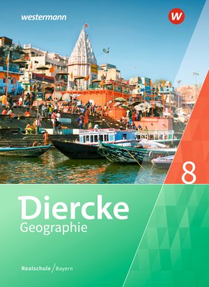 ISBN 9783141150636: Diercke Geographie - Ausgabe 2017 für Realschulen in Bayern - Schulbuch 8