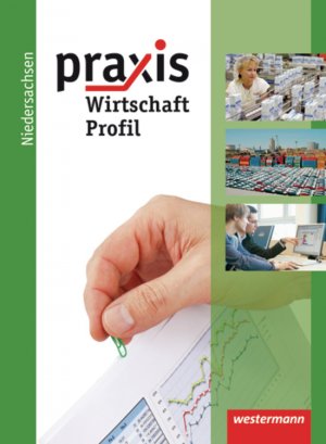 ISBN 9783141161823: Praxis Profil - Ausgabe 2011 - Schülerband Wirtschaft 9 / 10