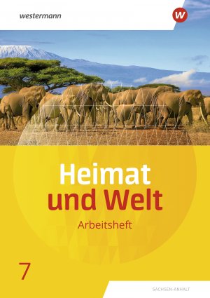 ISBN 9783141174137: Heimat und Welt - Ausgabe 2019 Sachsen-Anhalt - Arbeitsheft 7