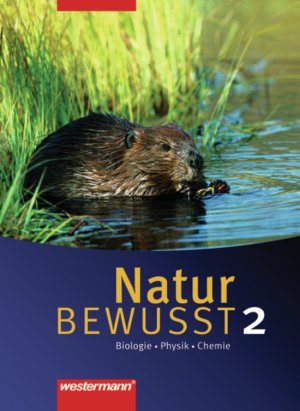 ISBN 9783141505535: Natur bewusst: Biologie/Physik/Chemie - Ausgabe 2007 für Hauptschulen in Niedersachsen: Schülerband 2