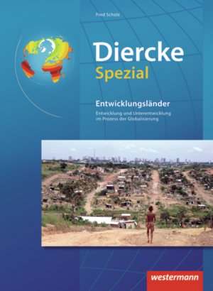 ISBN 9783141510416: Diercke Spezial / Diercke Spezial - Ausgabe 2007 für die Sekundarstufe II - Ausgabe 2005 für die Sekundarstufe II / Entwicklungsländer: Entwicklung und Unterentwicklung im Prozess der Globalisierung, aktualisierte Neubearbeitung 2012