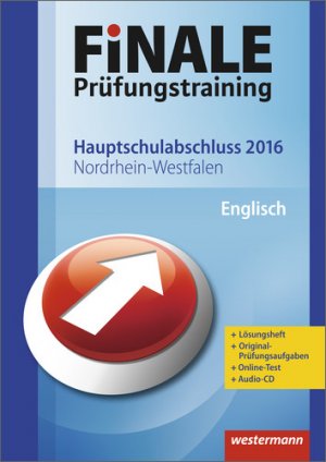 ISBN 9783141716016: FiNALE Prüfungstraining / Finale - Prüfungstraining Hauptschulabschluss Nordrhein-Westfalen - Hauptschulabschluss Nordrhein-Westfalen / Arbeitsheft Englisch 2016 mit Audio-CD und Lösungsheft