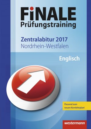 ISBN 9783141717174: FiNALE Prüfungstraining Zentralabitur Nordrhein-Westfalen: Englisch 2017