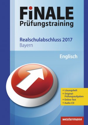 ISBN 9783141717471: FiNALE Prüfungstraining / FiNALE Prüfungstraining Realschulabschluss Bayern - Realschulabschluss Bayern / Englisch 2017 Arbeitsbuch mit Lösungsheft und Audio-CD