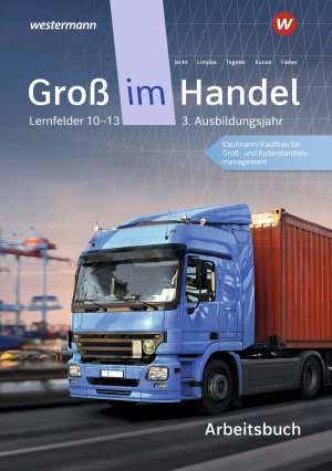 ISBN 9783142031682: Groß im Handel - KMK-Ausgabe - 3. Ausbildungsjahr Lernfelder 10 bis 13 - Kaufmann/Kauffrau für Groß- und Außenhandelsmanagement Arbeitsbuch