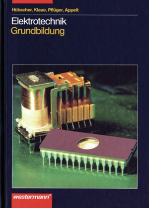 ISBN 9783142310305: Elektrotechnik Grundbildung - Schülerband, 2. Auflage, 2003