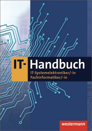 ISBN 9783142350424: IT-Handbuch; Teil: IT-Systemelektroniker, -in, Fachinformatiker, -in : (Tabellenbuch)